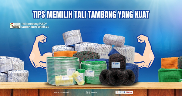 Tips Memilih Tali Tambang yang Kuat<